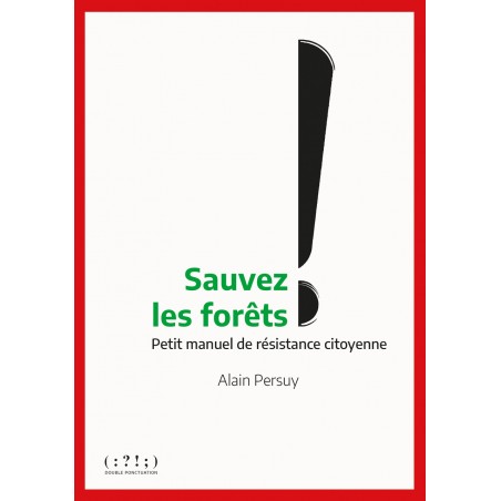 Sauvez les forêts !