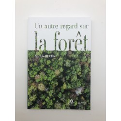 Un autre regard sur la forêt